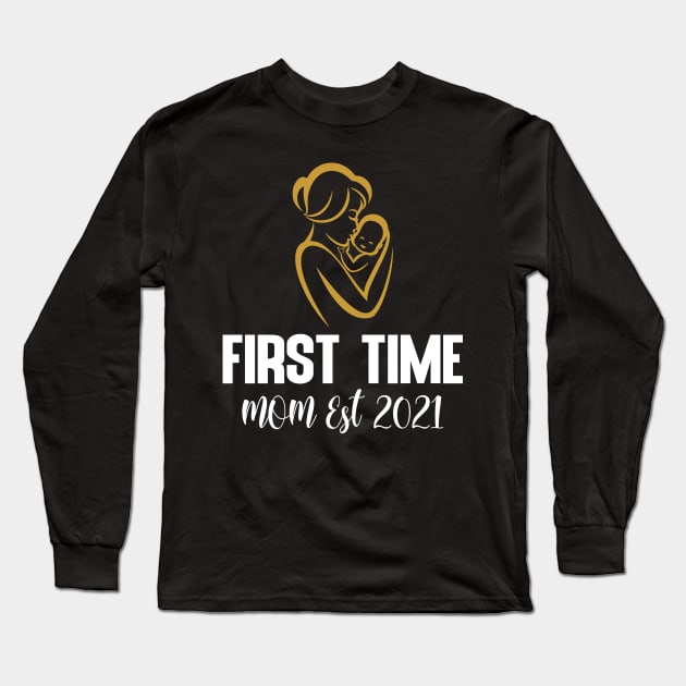 first time mom est 2021 Long Sleeve T-Shirt by FatTize